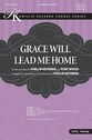 Grace Will Lead Me Home SATB choral sheet music cover